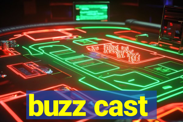 buzz cast